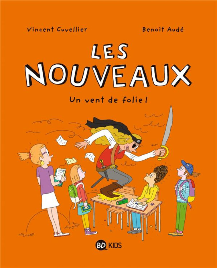 LES NOUVEAUX, TOME 03 - VINCENT CUVELLIER - BAYARD JEUNESSE