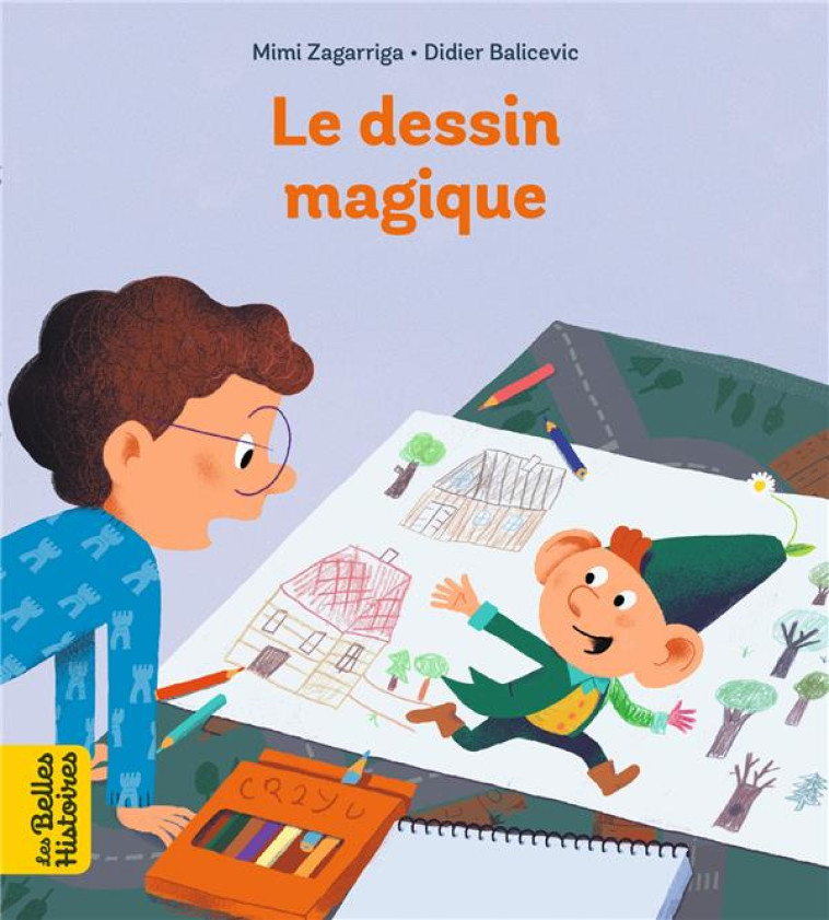 LE DESSIN MAGIQUE - MIMI ZAGARRIGA - BAYARD JEUNESSE