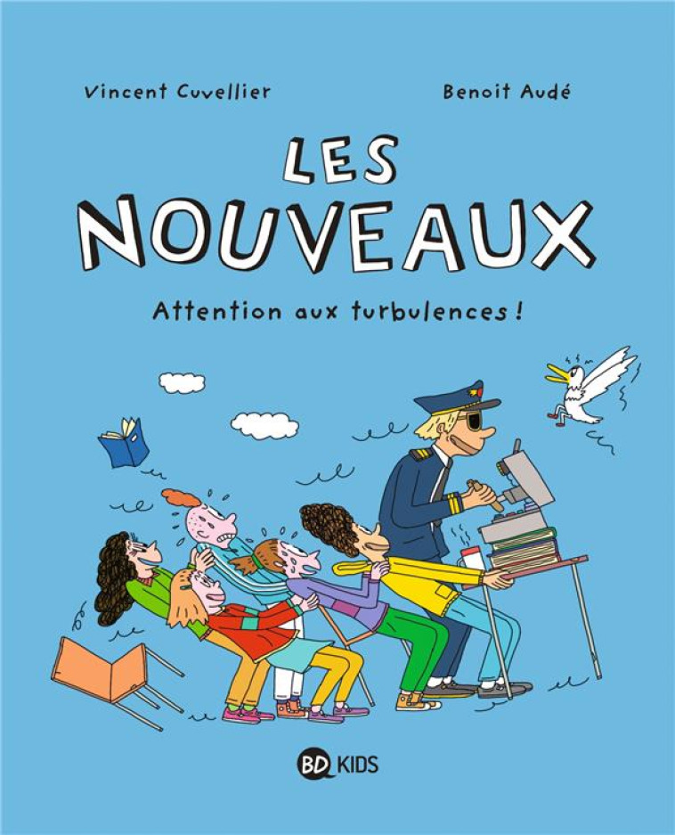 LES NOUVEAUX, TOME 04 - VINCENT CUVELLIER - BAYARD JEUNESSE