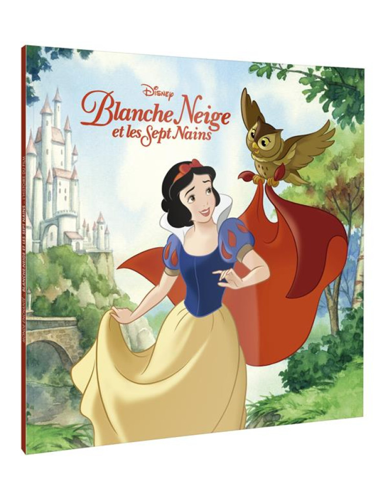 BLANCHE-NEIGE ET LES SEPT NAINS - MONDE ENCHANTÉ - L'HISTOIRE DU FILM - DISNEY PRINCESSES - XXX - HACHETTE