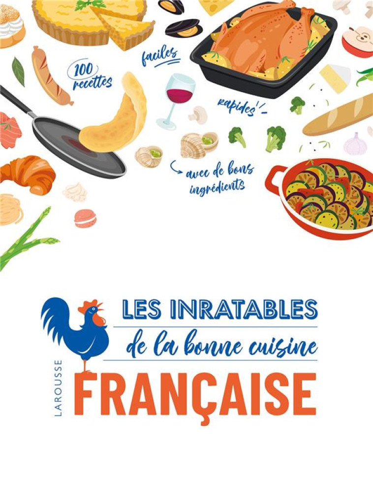 LES INRATABLES DE LA BONNE CUISINE FRANÇAISE - COLLECTIF - LAROUSSE