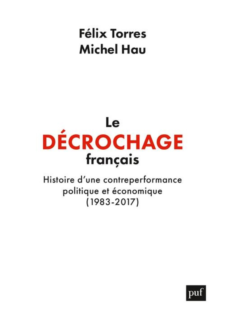 LE DÉCROCHAGE FRANÇAIS - FELIX TORRES - PUF