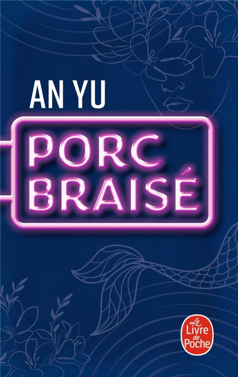 PORC BRAISÉ - AN YU - LGF/Livre de Poche