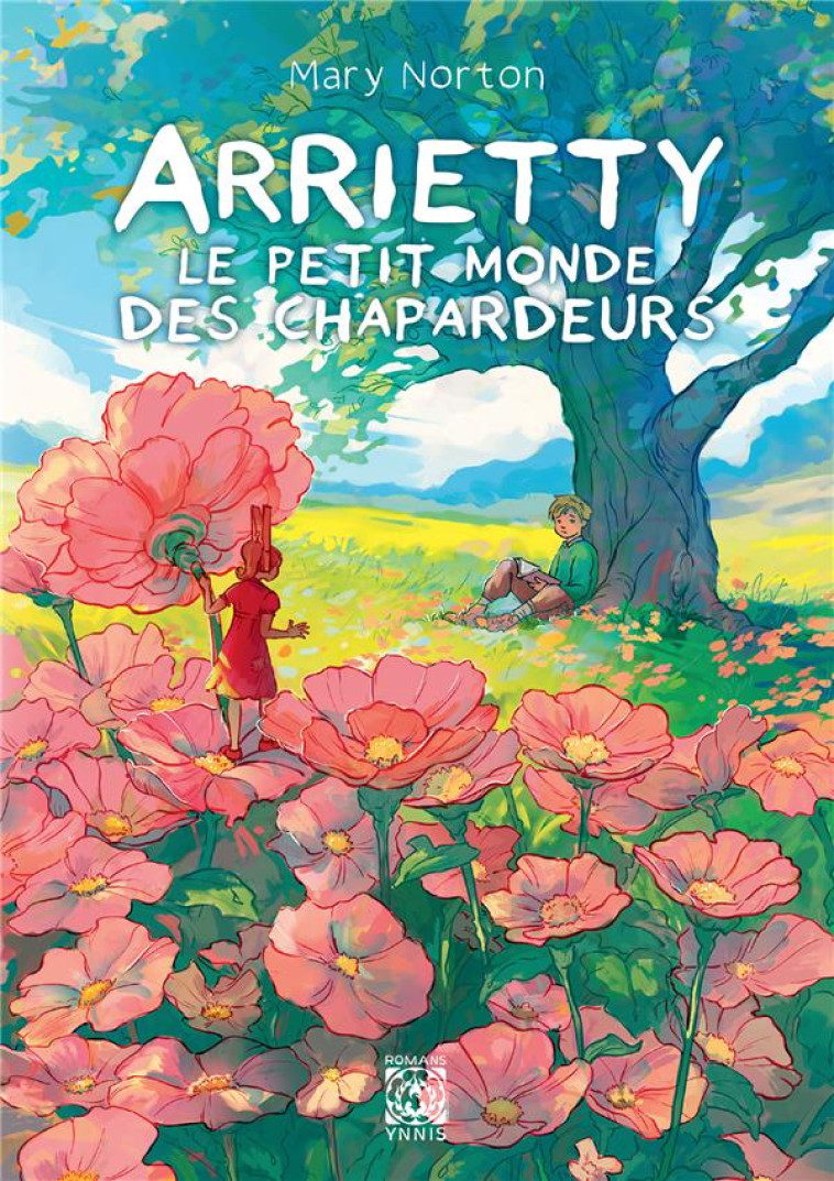 ARRIETTY, LE PETIT MONDE DES CHAPARDEURS - MARY NORTON - YNNIS