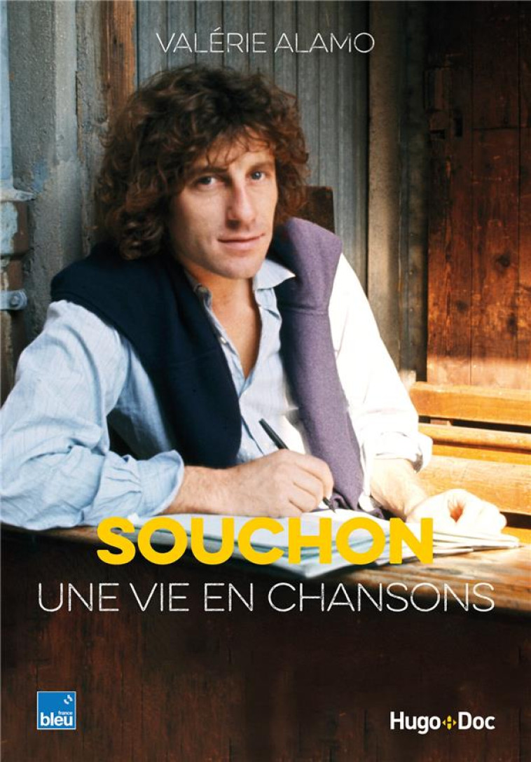 SOUCHON, UNE VIE EN CHANSONS - VALERIE ALAMO - HUGO JEUNESSE