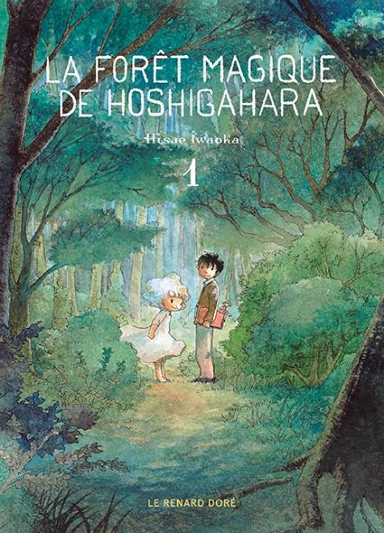 LA FORÊT MAGIQUE DE HOSHIGAHARA T1 - HISAE IWAOKA - RUE DE SEVRES