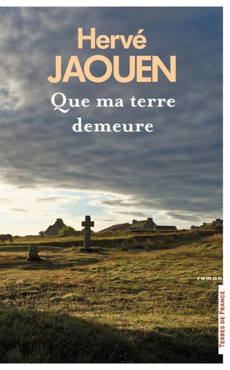 QUE MA TERRE DEMEURE - HERVE JAOUEN - PRESSES CITE