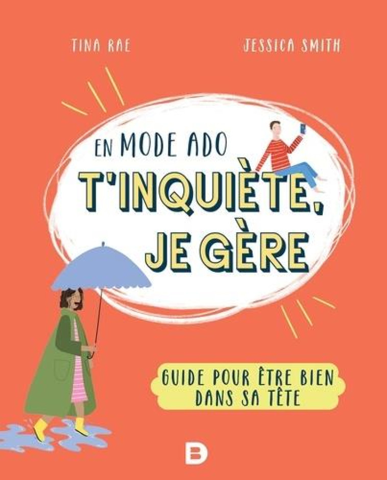 EN MODE ADO, T'INQUIÈTE, JE GÈRE - TINA RAE - DE BOECK SUP