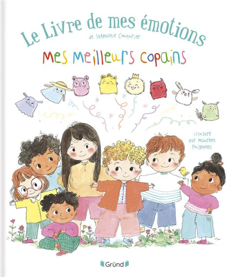 LE LIVRE DES MES ÉMOTIONS - MES MEILLEURS COPAINS - STEPHANIE COUTURIER - GRUND