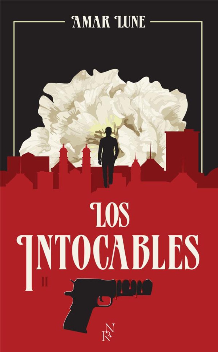 LOS INTOCABLES - TOME 2 LA GUERRE DES CARTELS - AMAR LUNE - ARCHIPEL