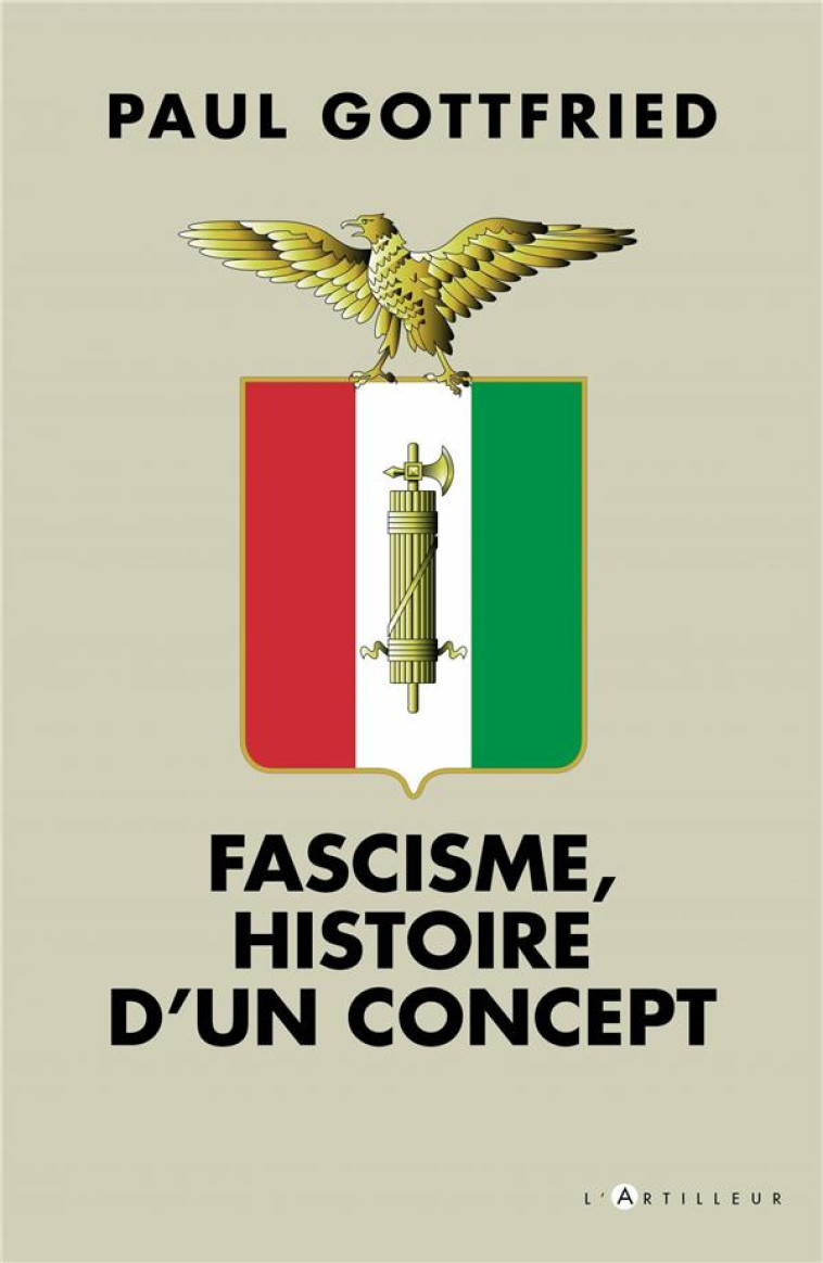 FASCISME, HISTOIRE D'UN CONCEPT - GOTTFRIED PAUL - EDITIONS DU TOUCAN