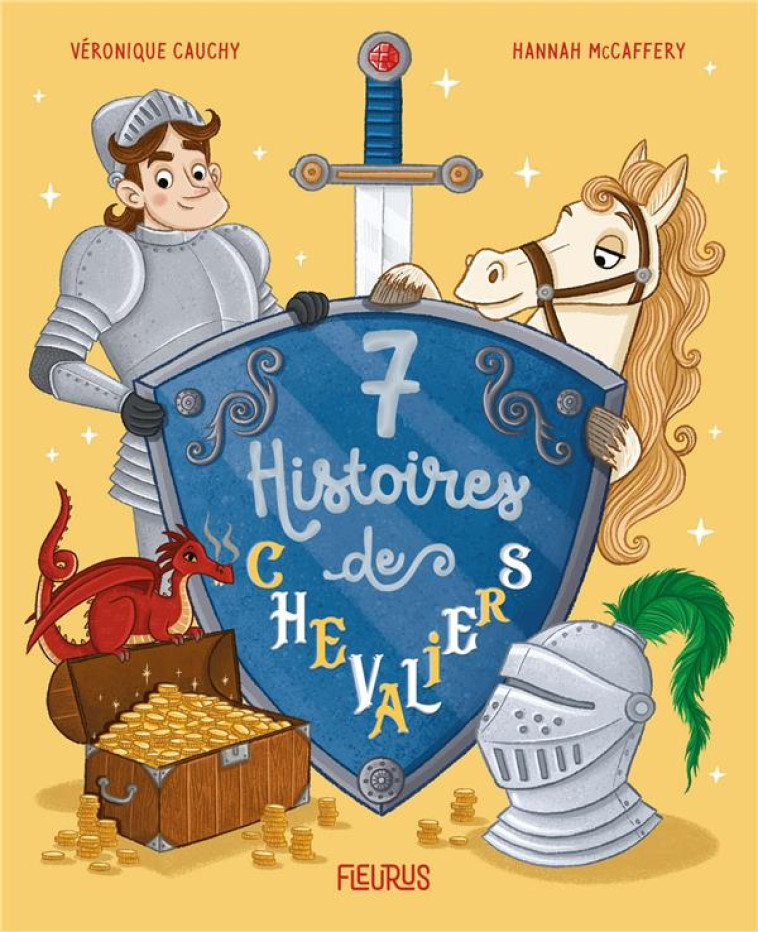 7 HISTOIRES DE CHEVALIERS - VERONIQUE CAUCHY - FLEURUS