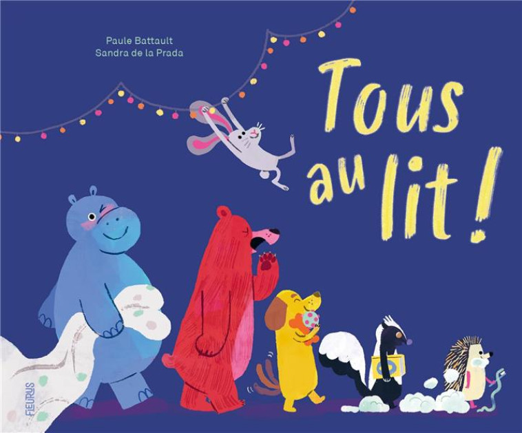 TOUS AU LIT ! - PAULE BATTAULT - FLEURUS