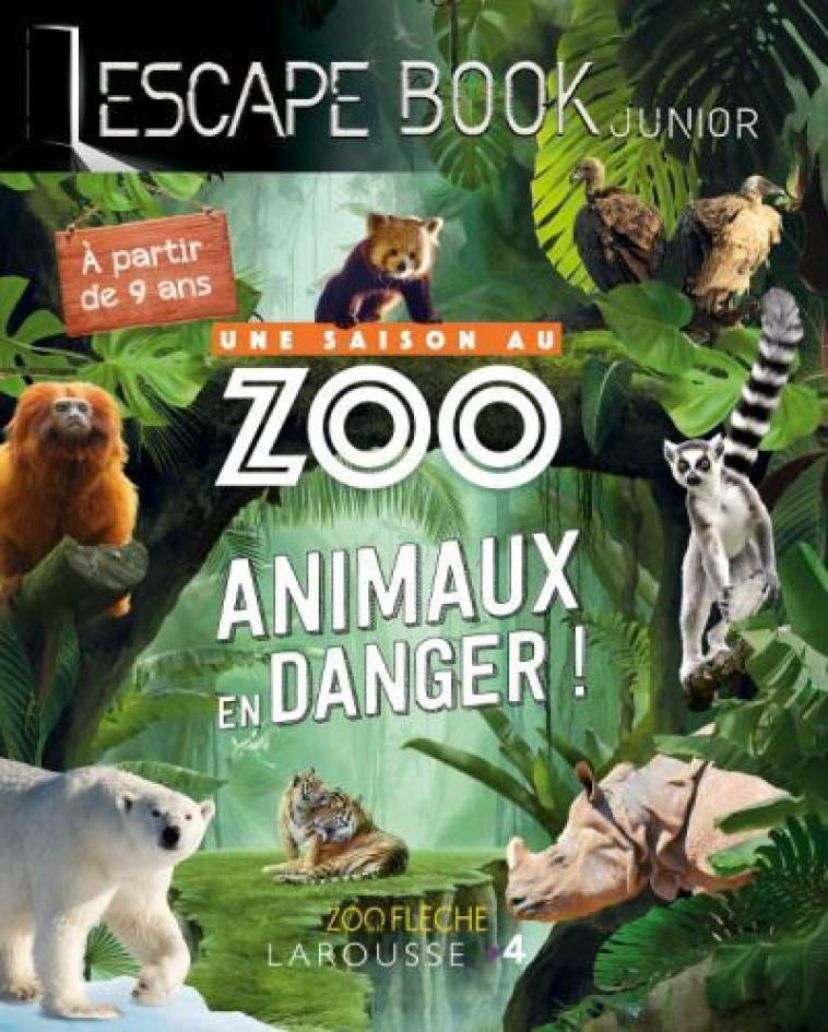 ESCAPE BOOK JUNIOR - UNE SAISON AU ZOO - VALERIE CLUZEL - LAROUSSE