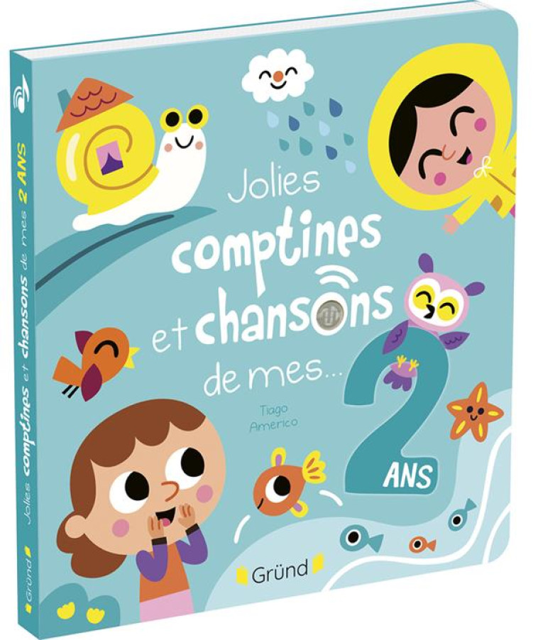 JOLIES COMPTINES ET CHANSONS DE MES 2 ANS - AMERICO TIAGO - GRUND