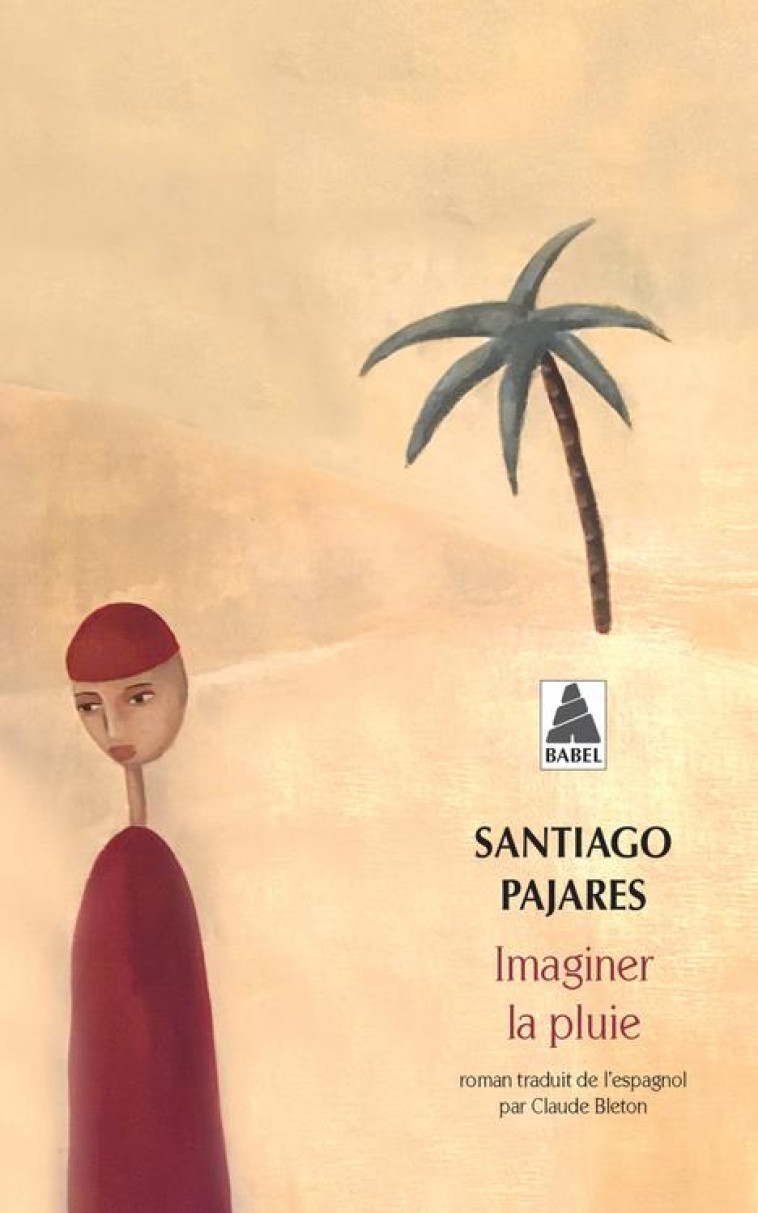 IMAGINER LA PLUIE - SANTIAGO PAJARES - ACTES SUD