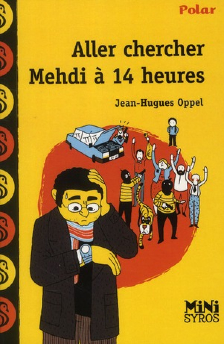 ALLER CHERCHER MEHDI À 14 HEURES - JEAN-HUGUES OPPEL - SYROS