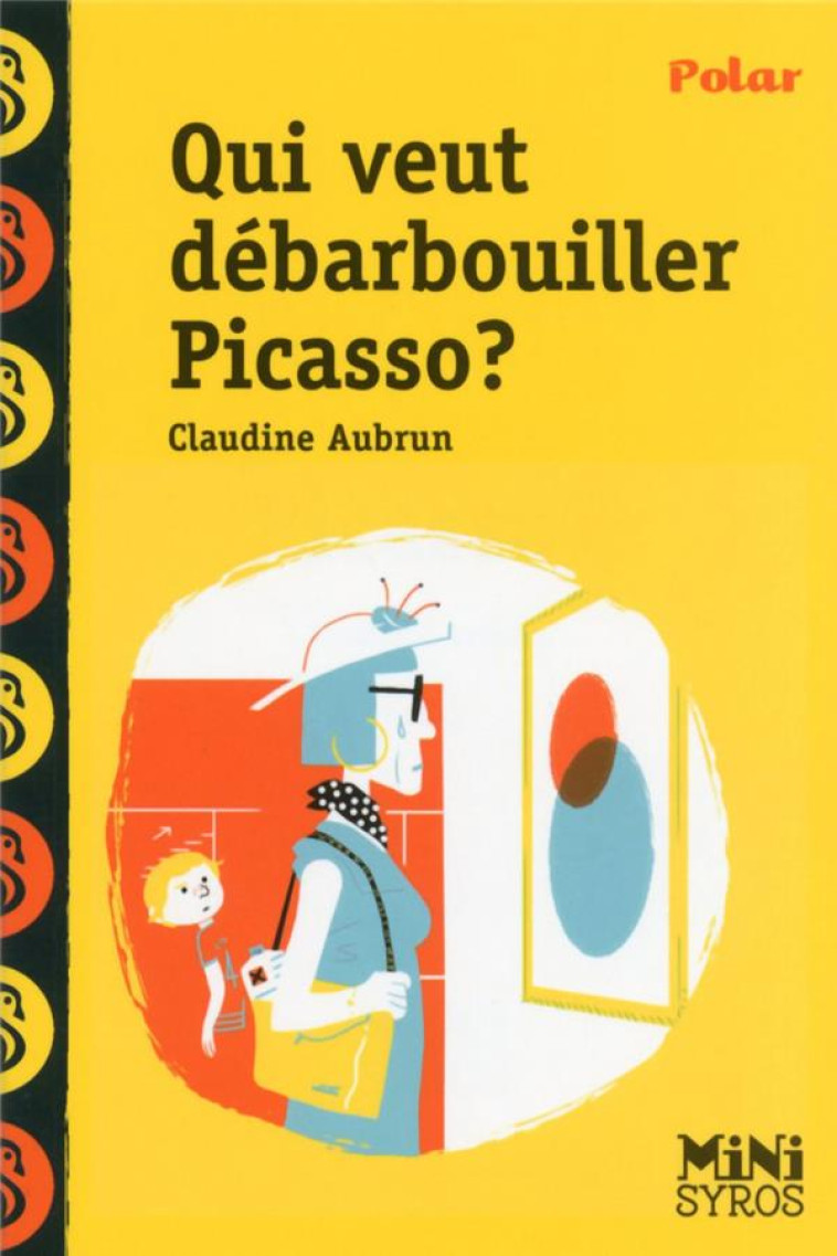 QUI VEUT DÉBARBOUILLER PICASSO ? - CLAUDINE AUBRUN - Syros