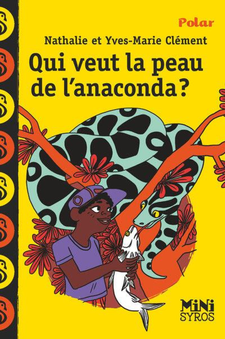 QUI VEUT LA PEAU DE L'ANACONDA ? - NATHALIE CLEMENT - SYROS