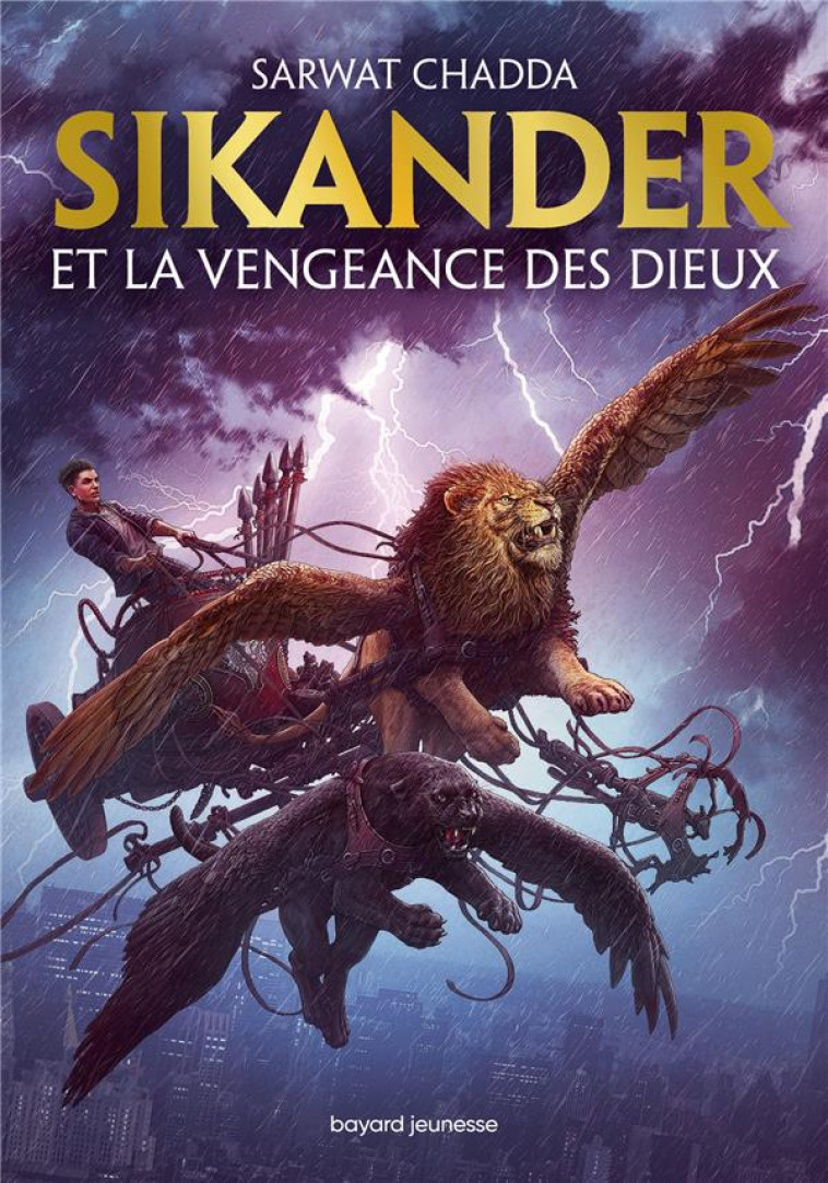 LES AVENTURES DE SIKANDER AZIZ, TOME 01 - SIKANDER ET LA VENGEANCE DES DIEUX - CHADDA/BEYIT - BAYARD JEUNESSE