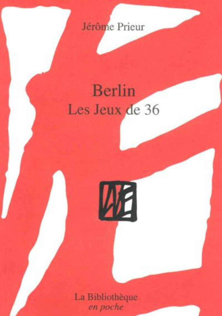 BERLIN LES JEUX DE 36 - JEROME PRIEUR - BIBLIOTHEQUE