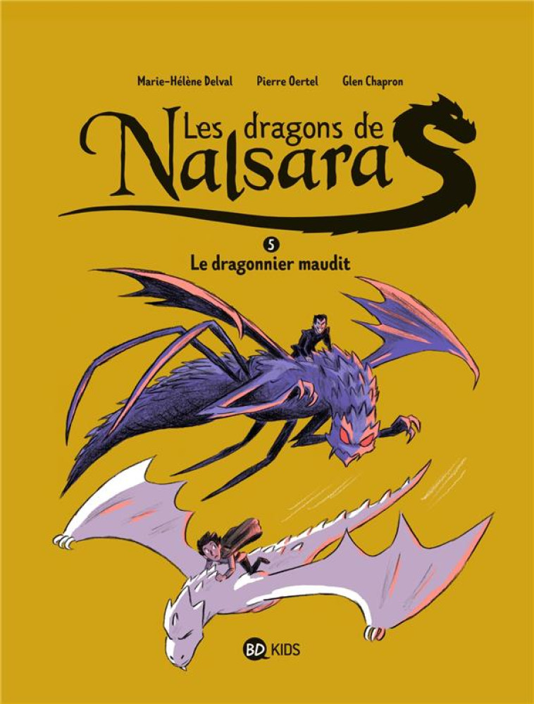 LES DRAGONS DE NALSARA, TOME 05 - PIERRE OERTEL - BAYARD JEUNESSE