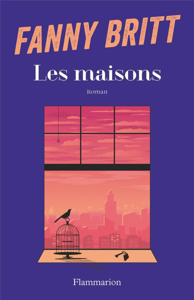 LES MAISONS - FANNY BRITT - FLAMMARION