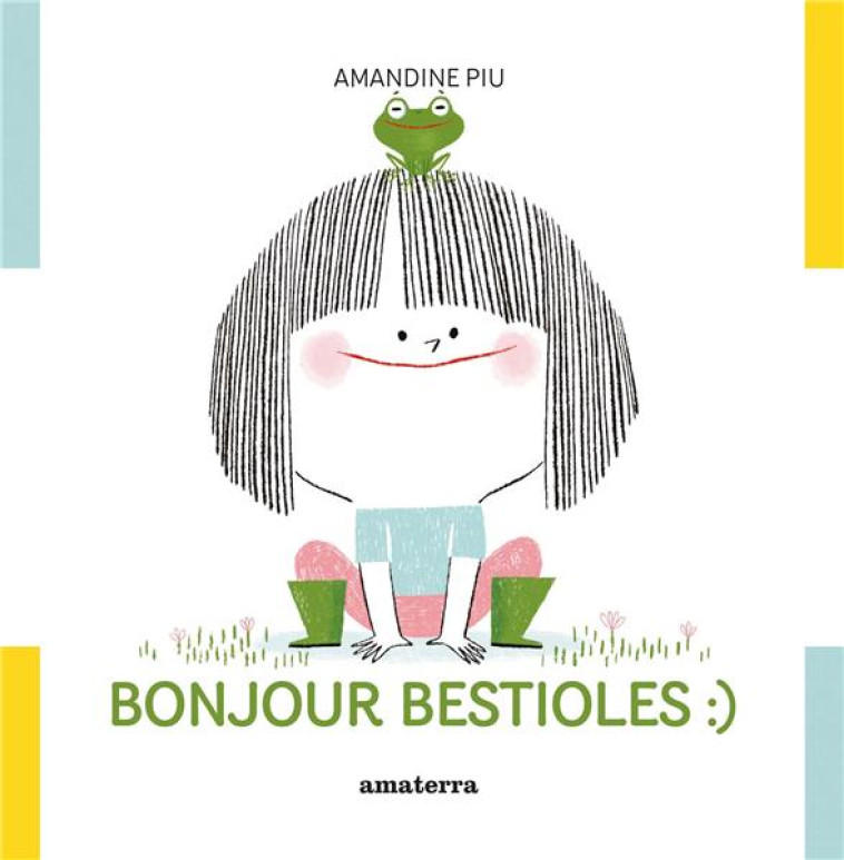 BONJOUR BESTIOLES :) - AMANDINE PIU - AMATERRA