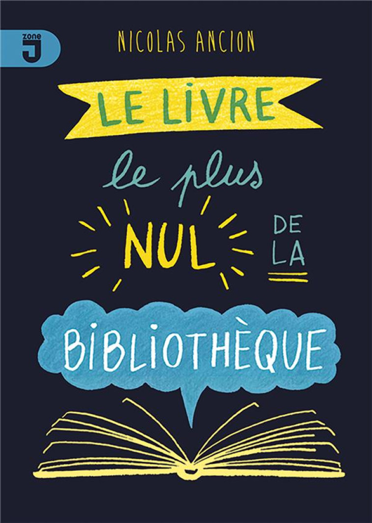 LE LIVRE LE PLUS NUL DE LA BIBLIOTHEQUE - ANCION NICOLAS - MIJADE