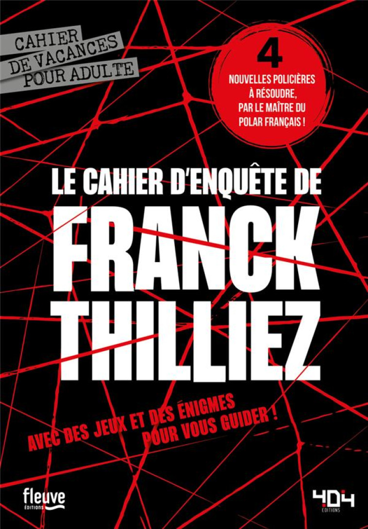 LE CAHIER D'ENQUÊTE DE FRANCK THILLIEZ - FRANCK THILLIEZ - 404