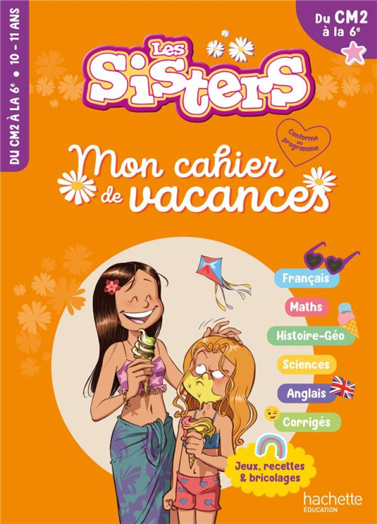 LES SISTERS - MON CAHIER DE VACANCES 2024 - CM2 / 6E - ELISABETH RAOUL - HACHETTE