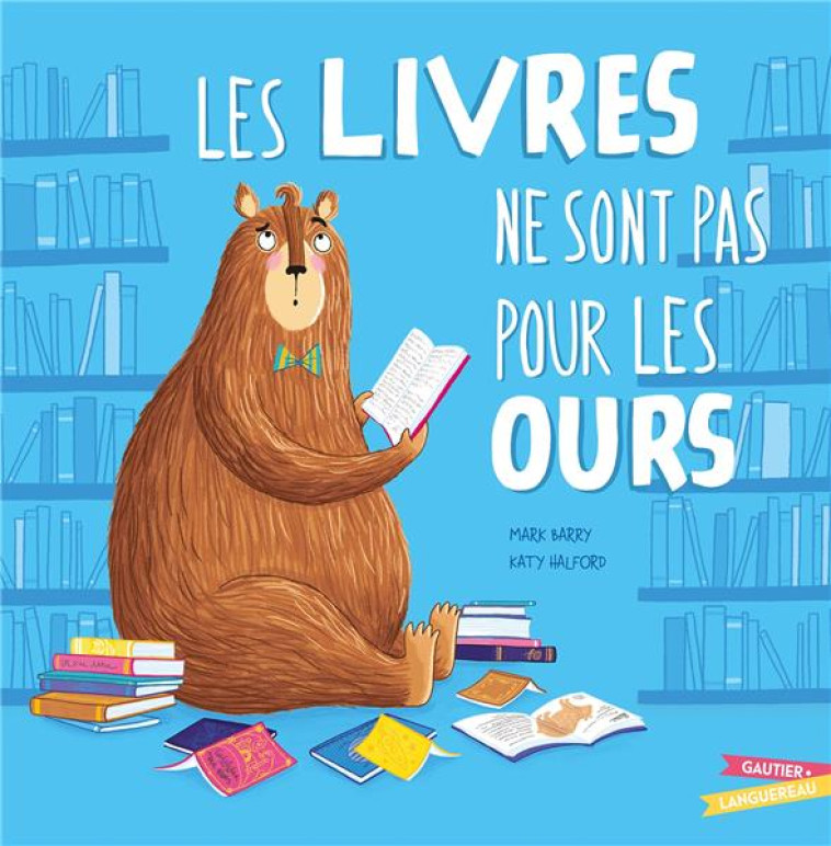 LES LIVRES NE SONT PAS POUR LES OURS - MARC BARRY - HACHETTE