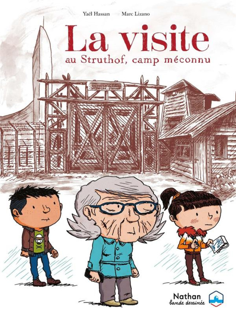 LA VISITE - LE STRUTHOF, UN CAMP MÉCONNU - HASSAN/LIZANO - CLE INTERNAT