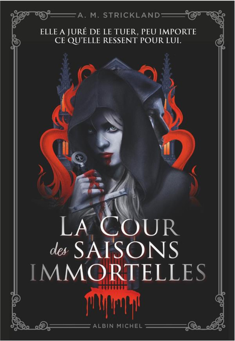 LA COUR DES SAISONS IMMORTELLES - A.M. STRICKLAND - ALBIN MICHEL