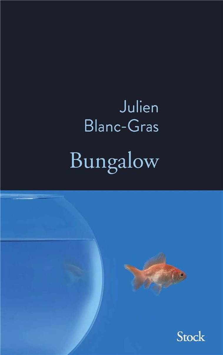 BUNGALOW - JULIEN BLANC-GRAS - STOCK