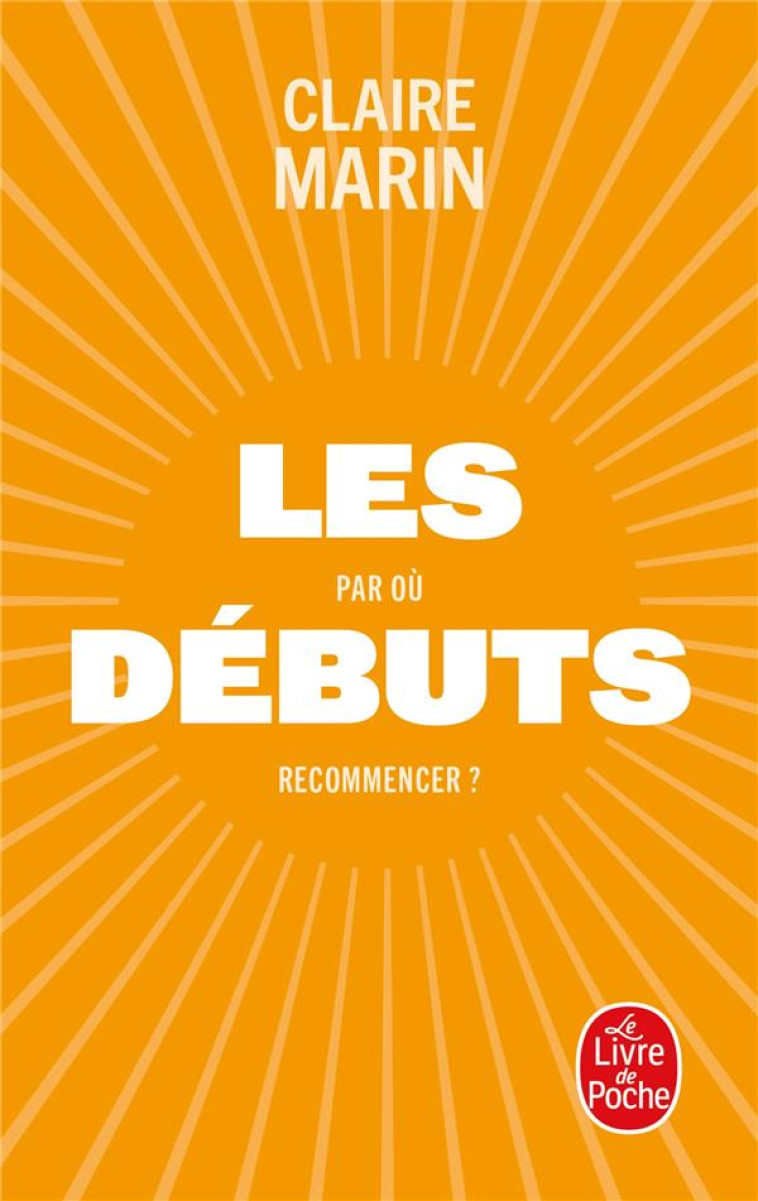 LES DÉBUTS - CLAIRE MARIN - LGF/Livre de Poche