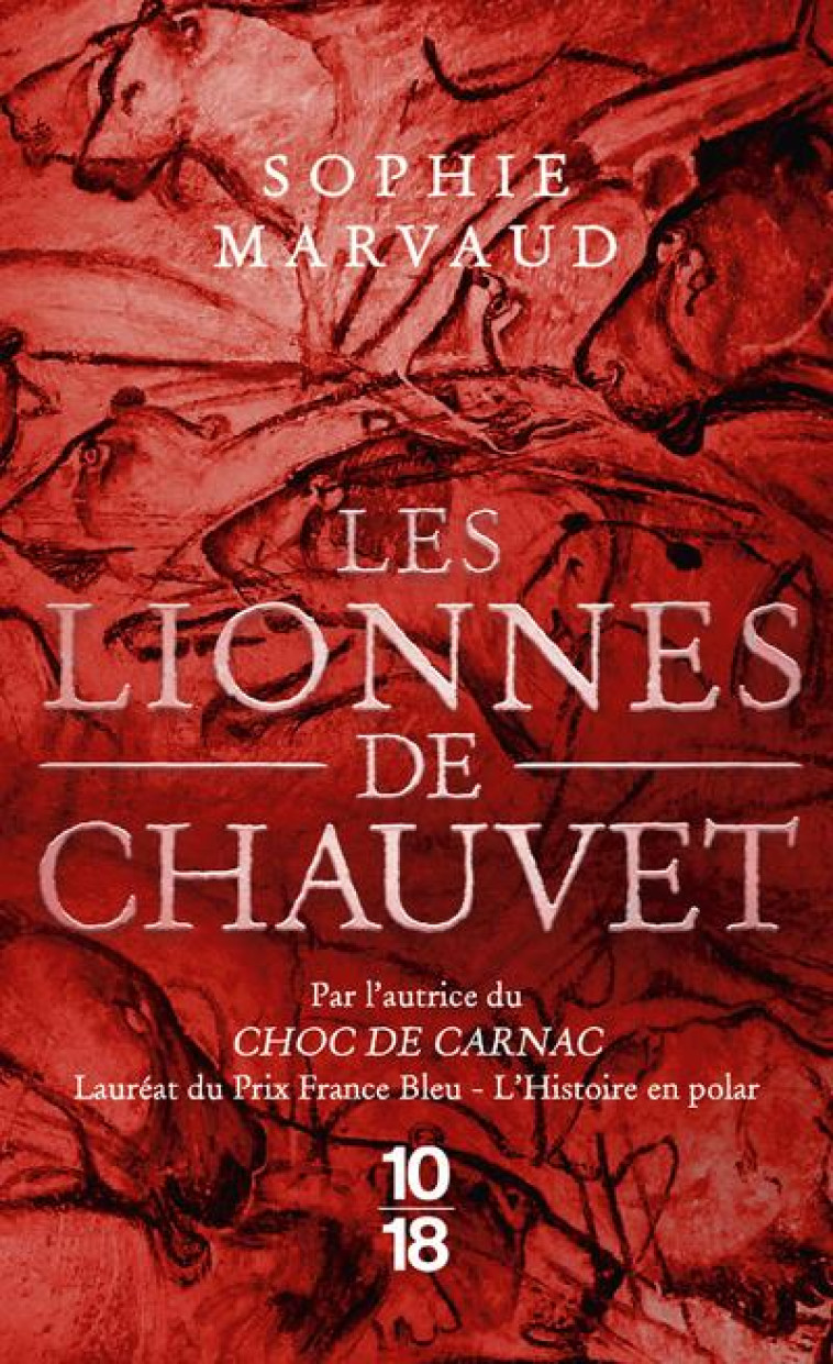 LES LIONNES DE CHAUVET - POCHE - SOPHIE MARVAUD - 10 X 18