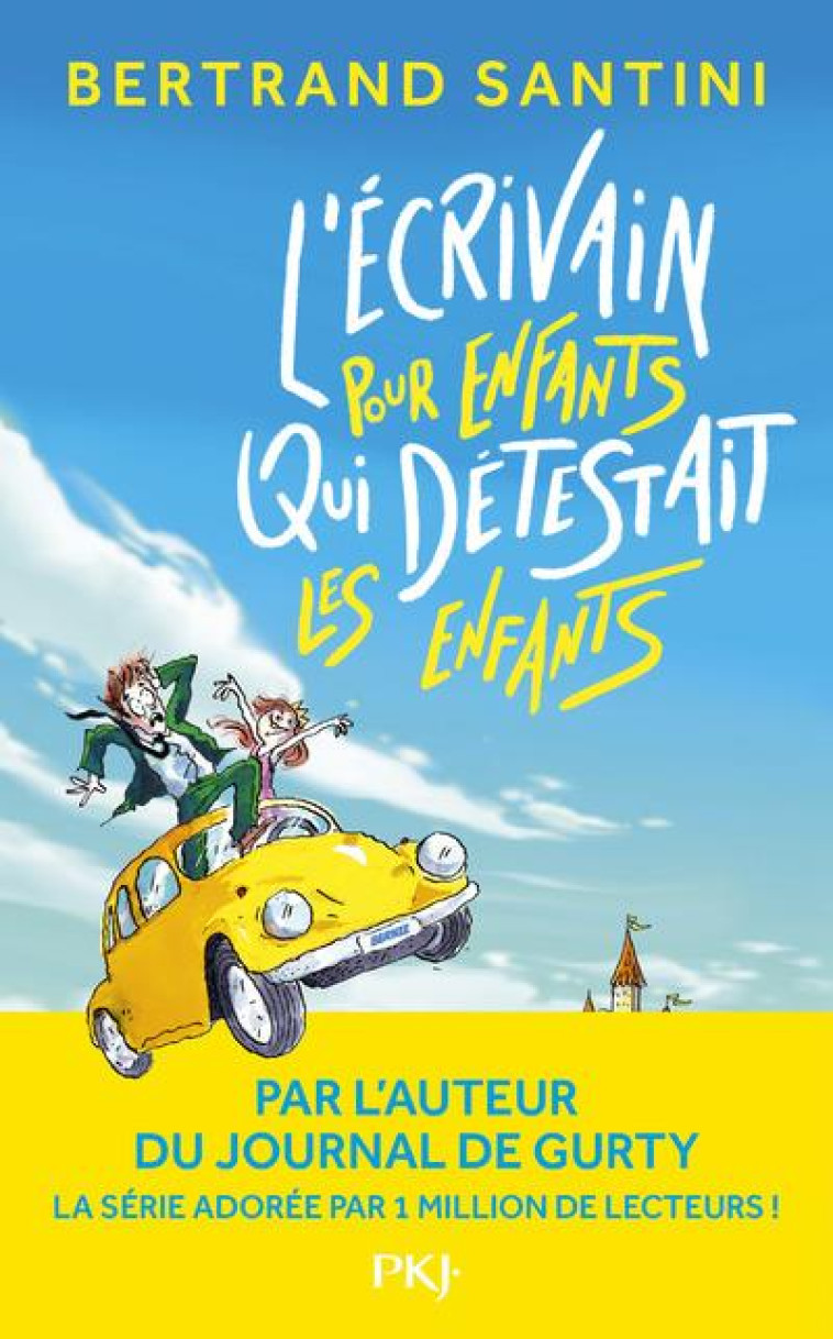 L'ÉCRIVAIN POUR ENFANTS QUI DÉTESTAIT LES ENFANTS - BERTRAND SANTINI - POCKET