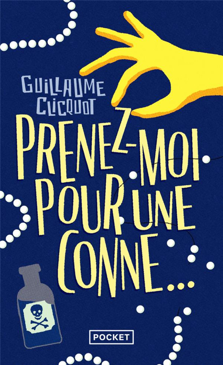 PRENEZ-MOI POUR UNE CONNE.. - GUILLAUME CLICQUOT - POCKET