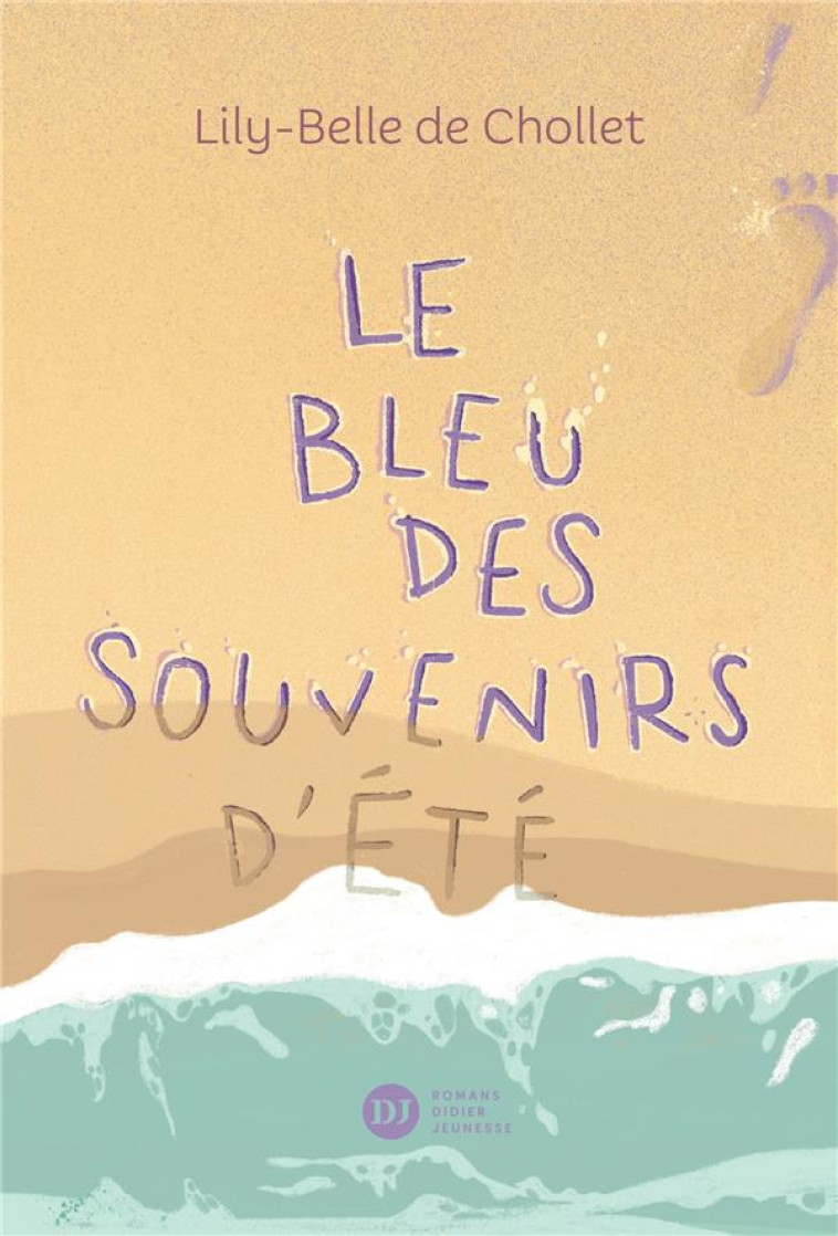 LE BLEU DES SOUVENIRS D'ÉTÉ - LILY-BELLE DE CHOLLET - DIDIER