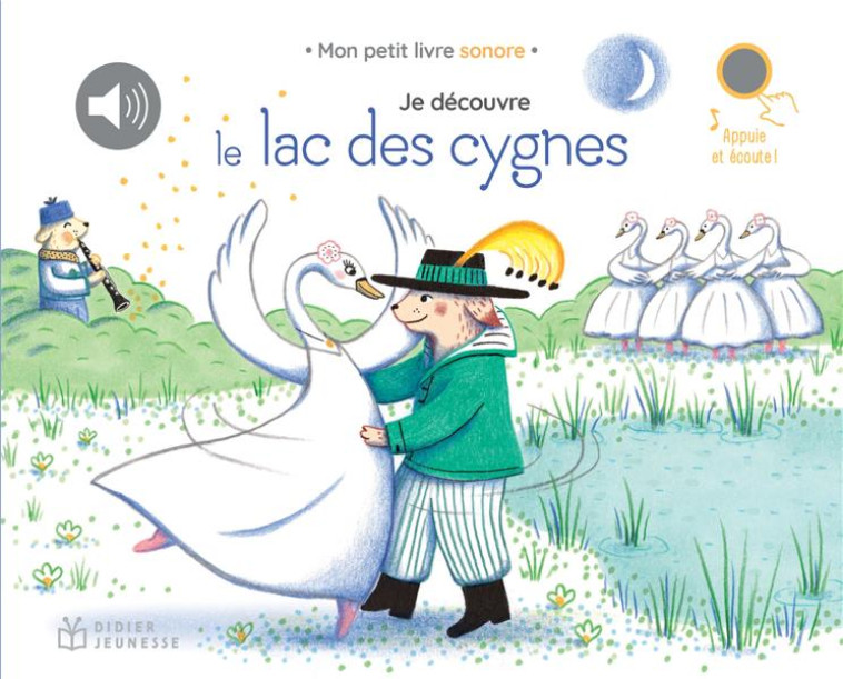 JE DÉCOUVRE LE LAC DES CYGNES - RENON DELPHINE - DIDIER