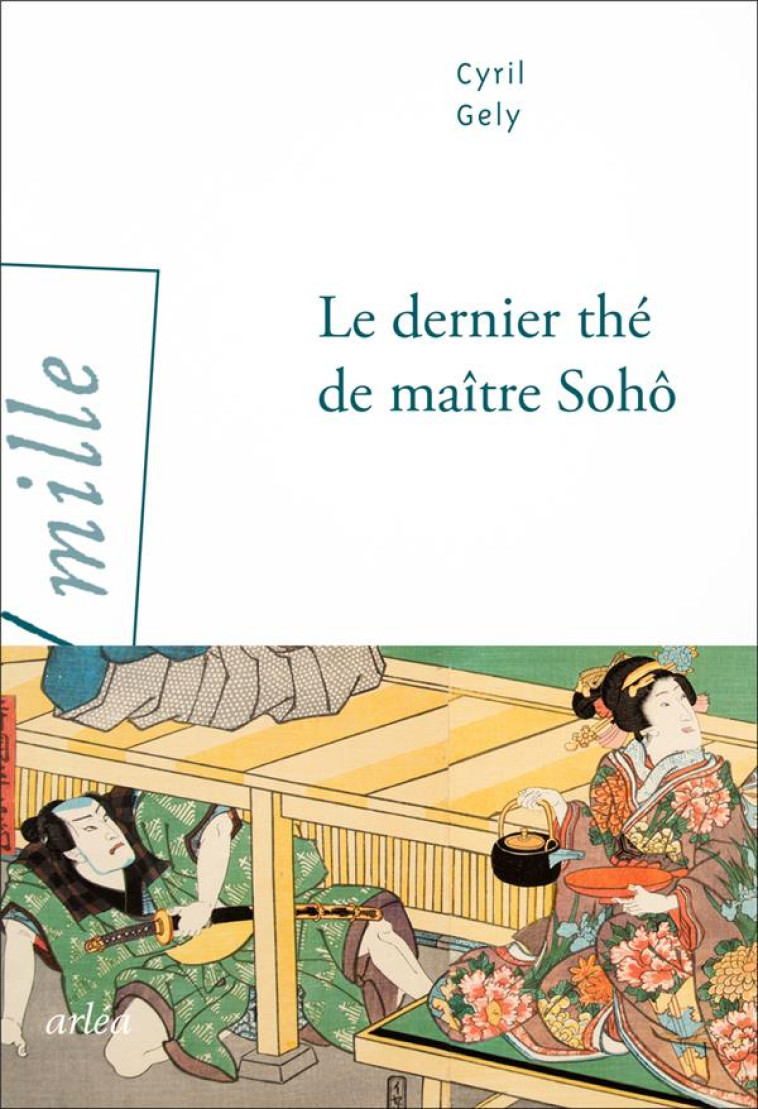 LE DERNIER THÉ DE MAÎTRE SOHÔ - CYRIL GELY - ARLEA