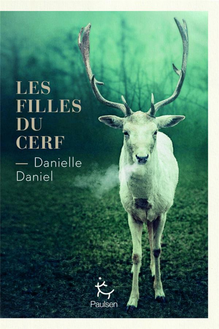 LES FILLES DU CERF - DANIELLE DANIEL - PAULSEN