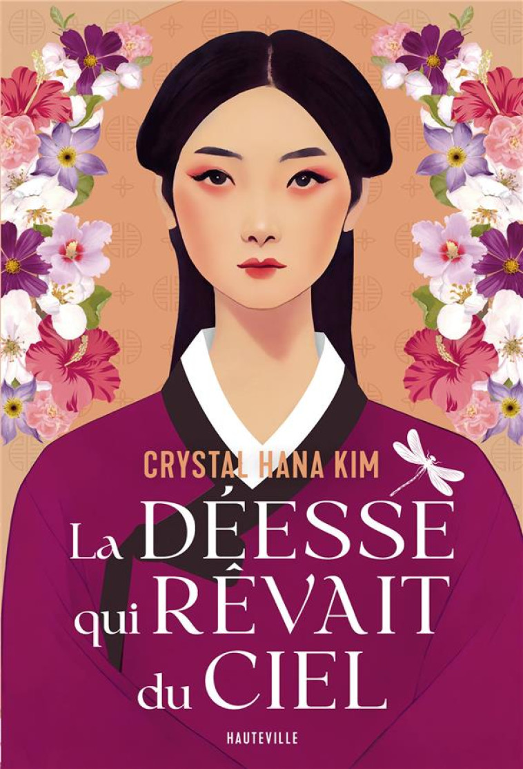 LA DÉESSE QUI RÊVAIT DU CIEL - HANA KIM CRYSTAL - HAUTEVILLE