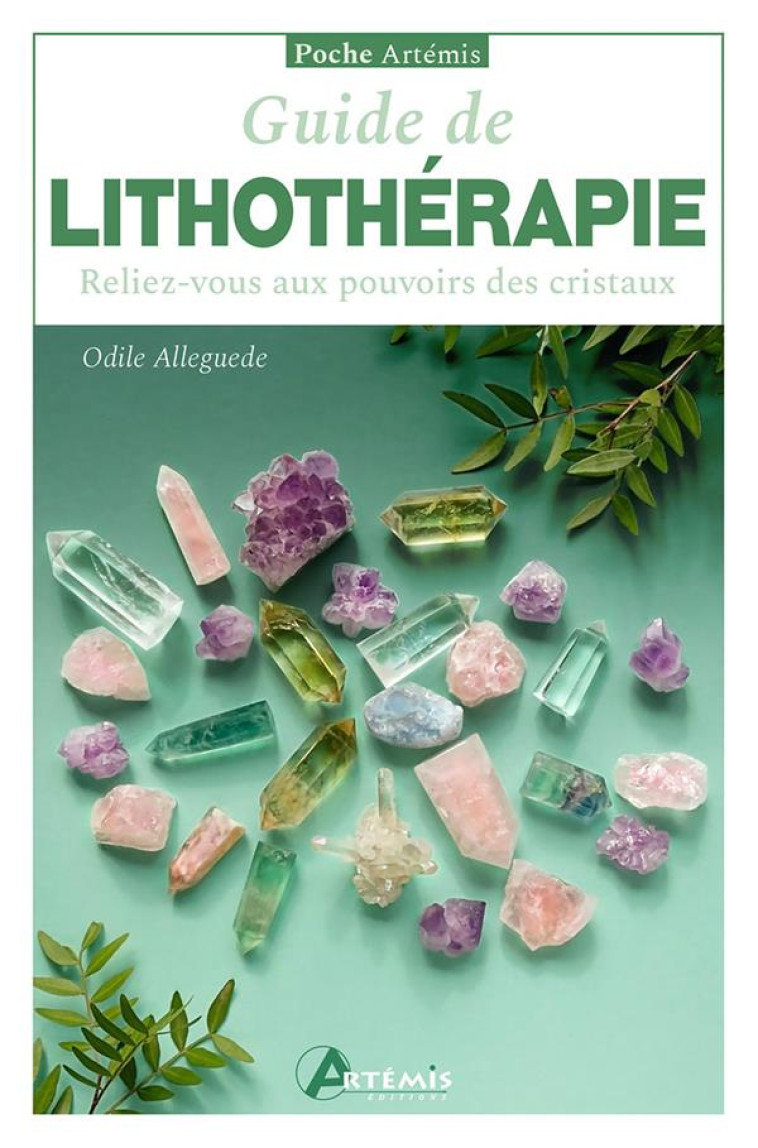 GUIDE DE LITHOTHERAPIE - O. ALLEGUEDE - ARTEMIS