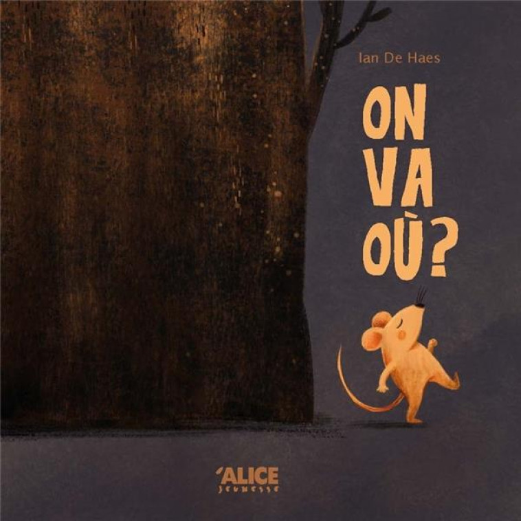 ON VA OÙ ? - IAN DE HAES - ALICE