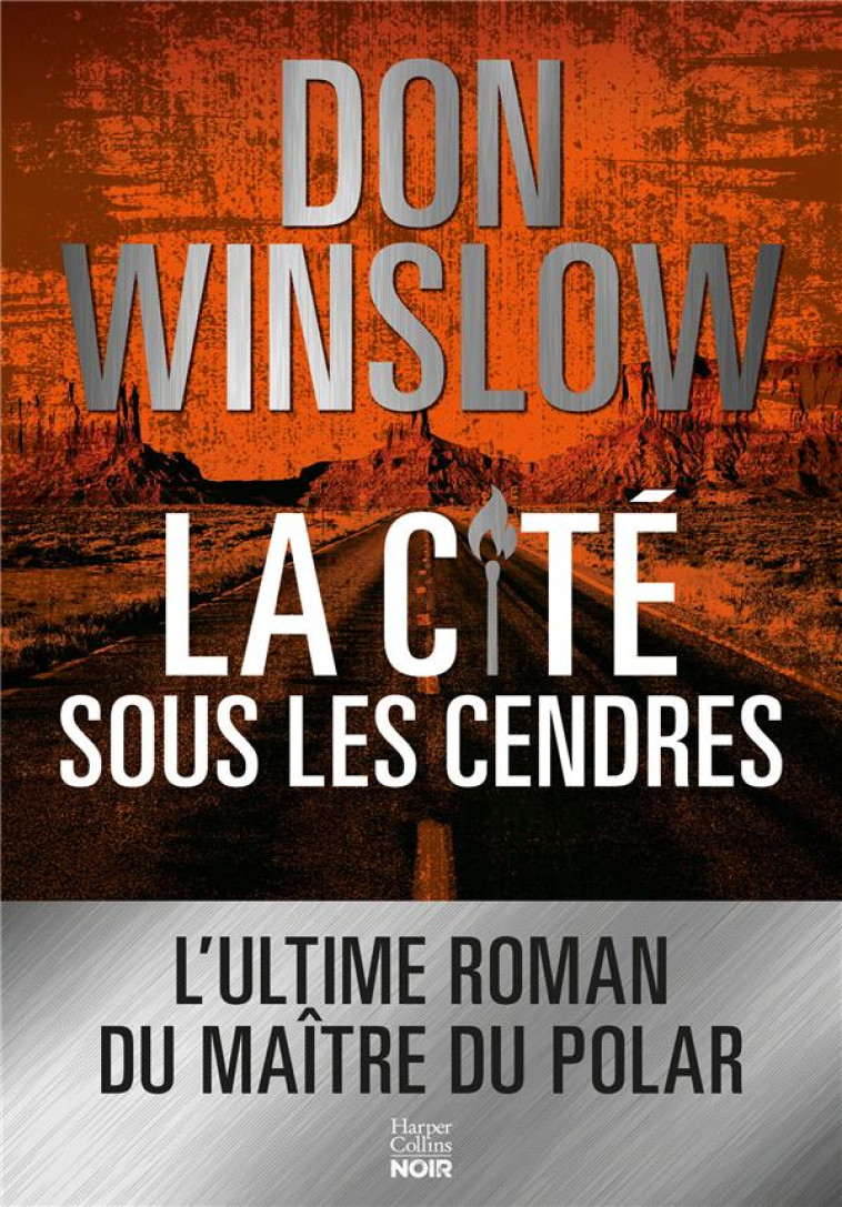 LA CITÉ SOUS LES CENDRES - DON WINSLOW - HARPERCOLLINS