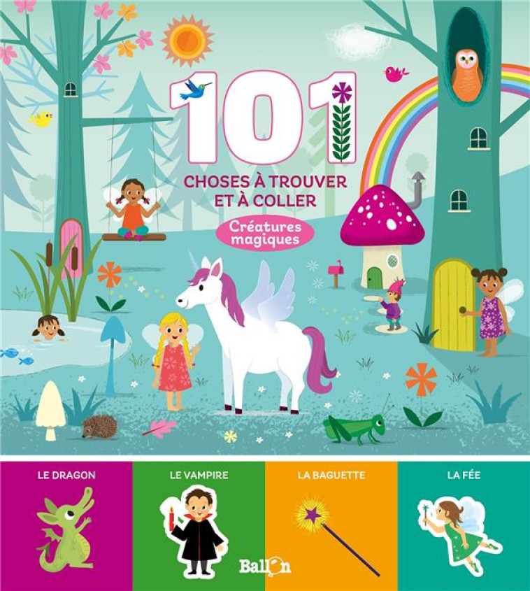 101 CHOSES A TROUVER ET A COLLER : CREATURES MAGIQUES - XXX - NC