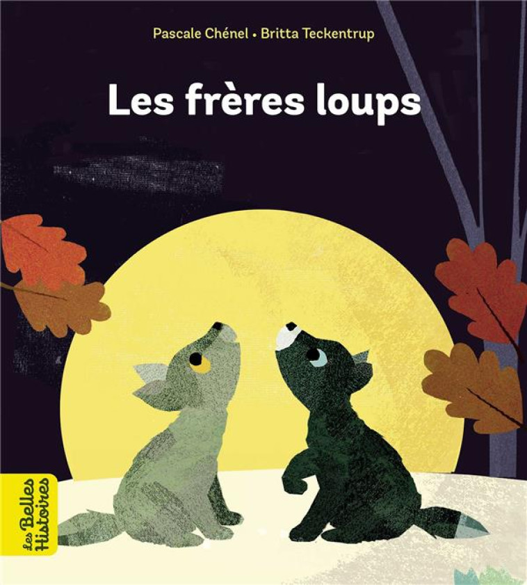 LES FRÈRES LOUPS - PASCALE CHENEL - BAYARD JEUNESSE