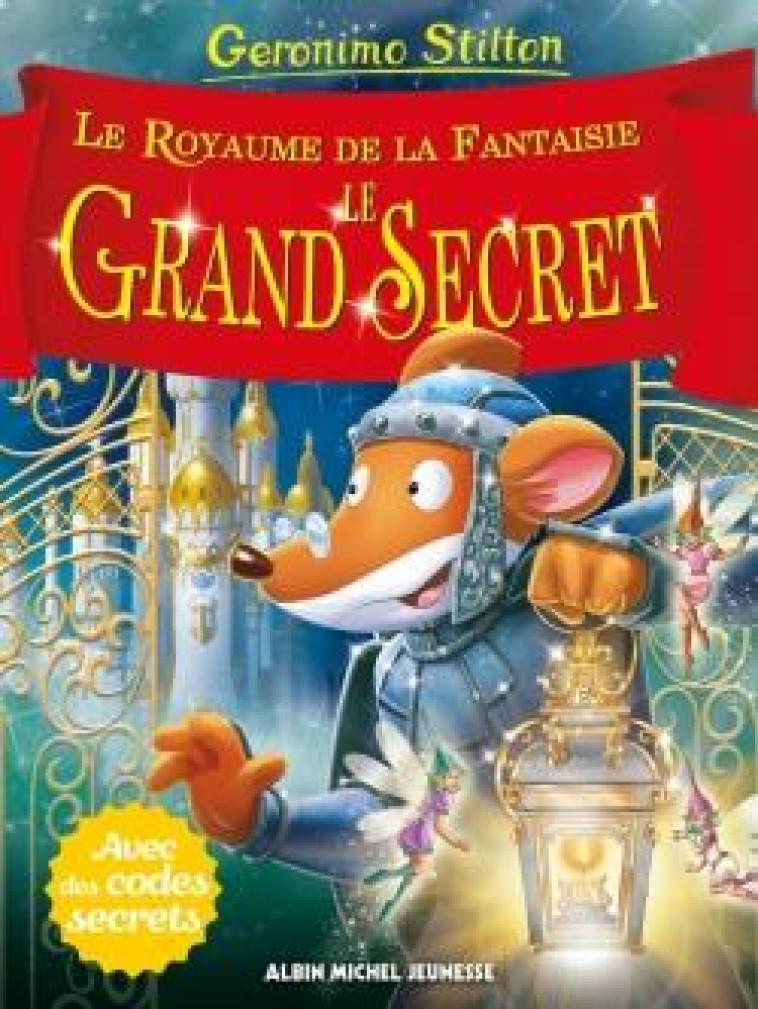 LE GRAND SECRET - GERONIMO STILTON - ALBIN MICHEL